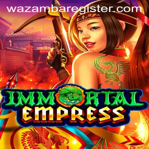 ImmortalEmpress: Conquer the Realm of Wazamba
